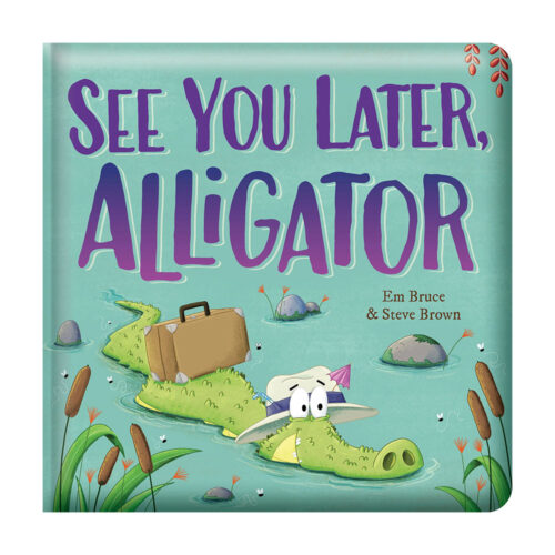 See u later alligator